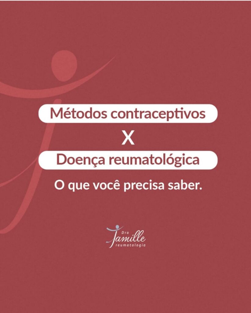 Métodos contraceptivos e Doença Reumatológica